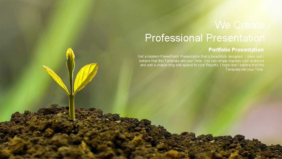 We Create Professional Presentation Portfolio Presentation Get a modern Power. Point Presentation that is