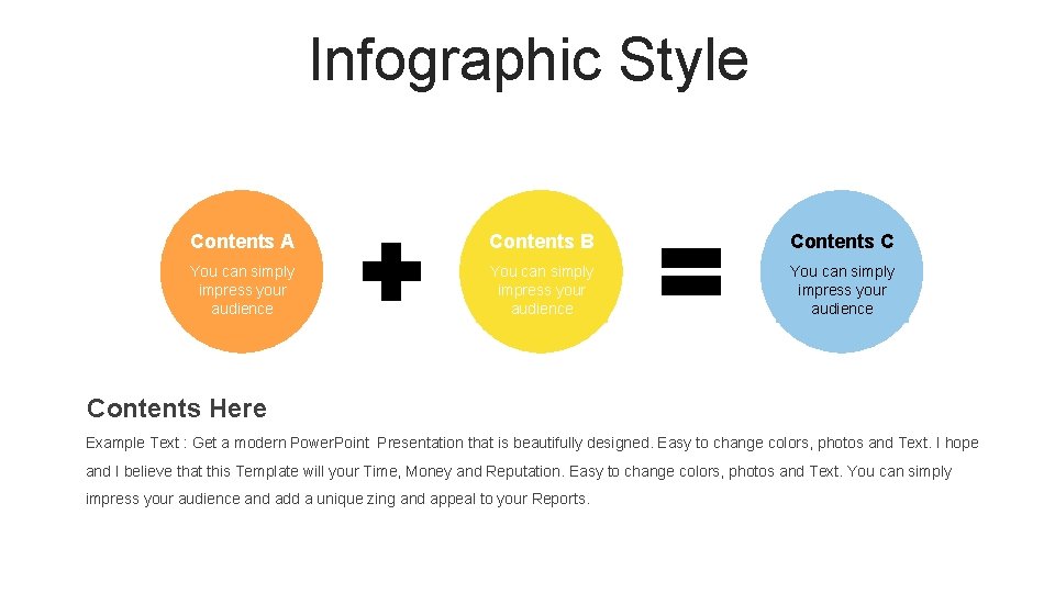 Infographic Style Contents A Contents B Contents C You can simply impress your audience