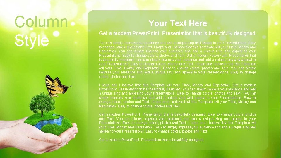 Column Style Your Text Here Get a modern Power. Point Presentation that is beautifully