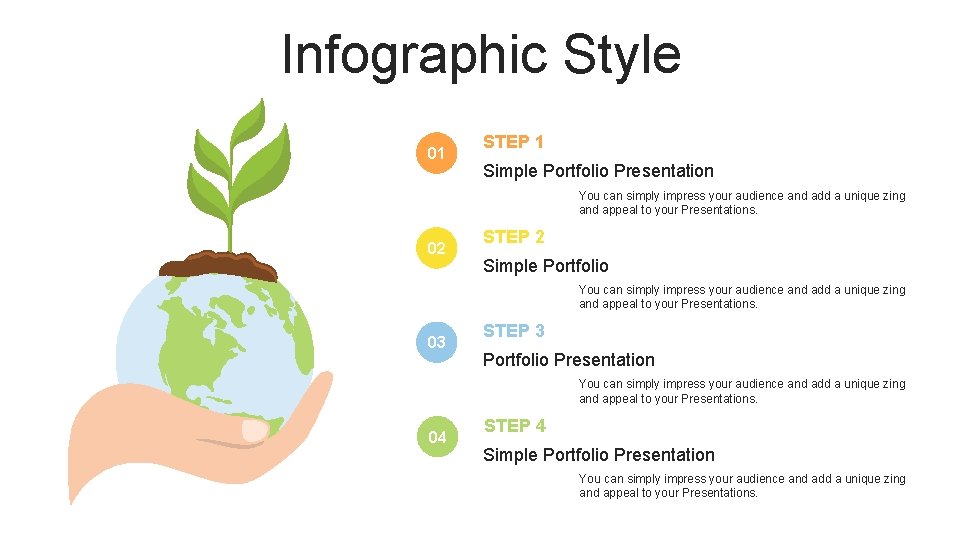 Infographic Style 01 STEP 1 Simple Portfolio Presentation You can simply impress your audience