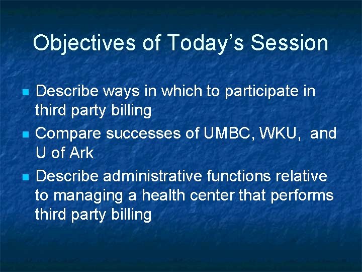 Objectives of Today’s Session n Describe ways in which to participate in third party