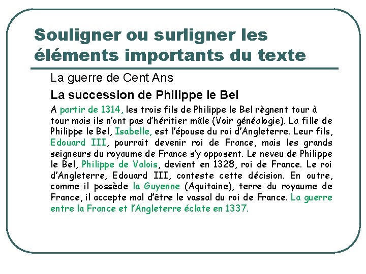 Souligner ou surligner les éléments importants du texte La guerre de Cent Ans La