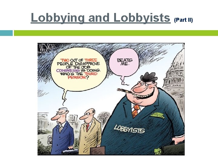 Lobbying and Lobbyists (Part II) 