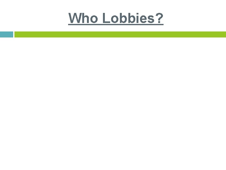 Who Lobbies? 