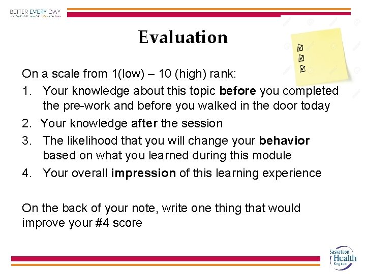 Evaluation On a scale from 1(low) – 10 (high) rank: 1. Your knowledge about