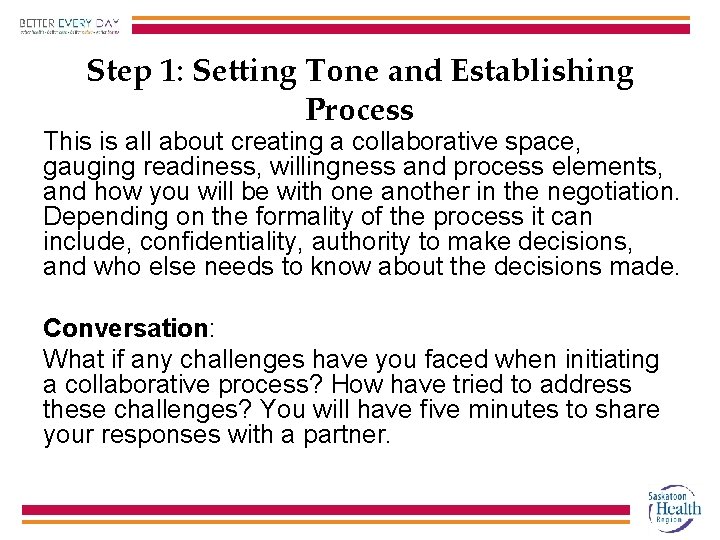 Step 1: Setting Tone and Establishing Process This is all about creating a collaborative