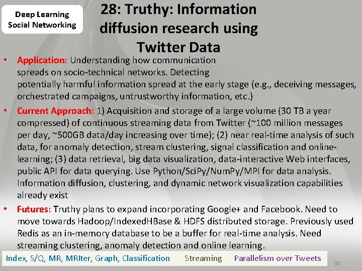 Deep Learning Social Networking 28: Truthy: Information diffusion research using Twitter Data • Application: