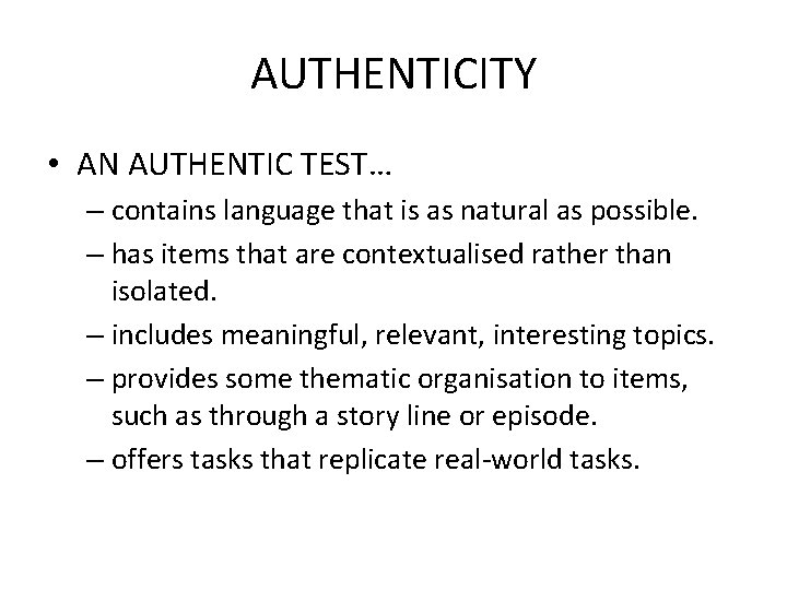 AUTHENTICITY • AN AUTHENTIC TEST… – contains language that is as natural as possible.