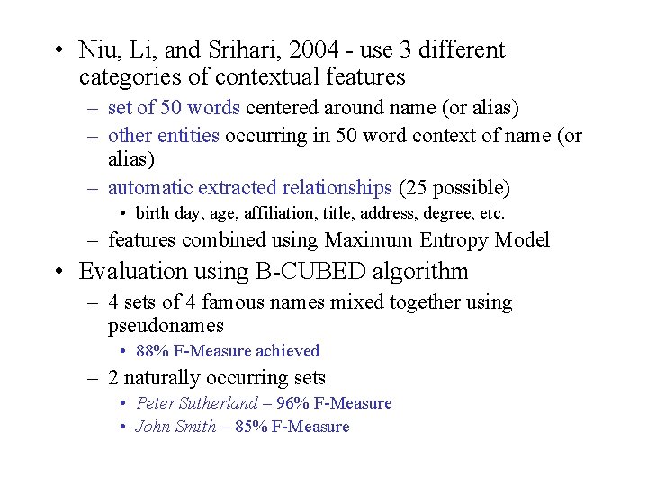  • Niu, Li, and Srihari, 2004 - use 3 different categories of contextual