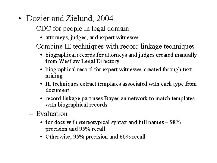  • Dozier and Zielund, 2004 – CDC for people in legal domain •