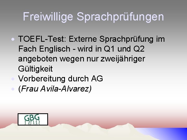 Freiwillige Sprachprüfungen TOEFL-Test: Externe Sprachprüfung im Fach Englisch - wird in Q 1 und