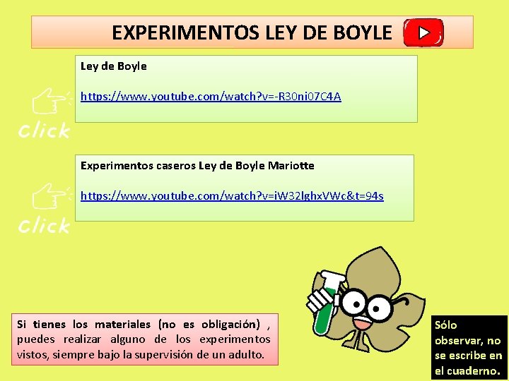 EXPERIMENTOS LEY DE BOYLE Ley de Boyle https: //www. youtube. com/watch? v=-R 30 ni