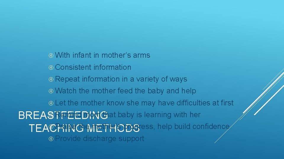  With infant in mother’s arms Consistent Repeat Watch Let information in a variety
