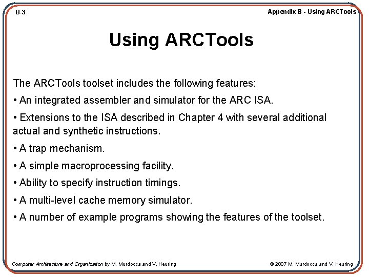 Appendix B - Using ARCTools B-3 Using ARCTools The ARCTools toolset includes the following