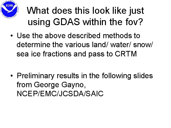 What does this look like just using GDAS within the fov? • Use the