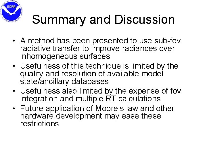 Summary and Discussion • A method has been presented to use sub-fov radiative transfer