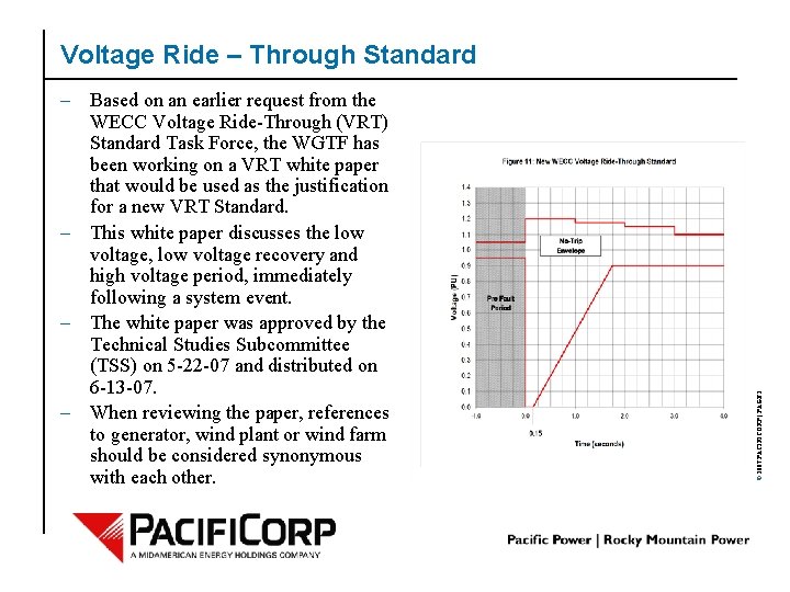 – Based on an earlier request from the WECC Voltage Ride-Through (VRT) Standard Task