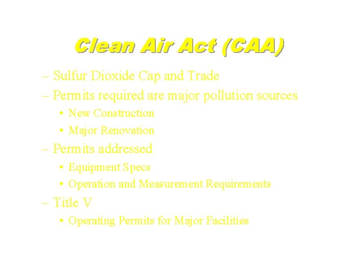 Clean Air Act (CAA) – Sulfur Dioxide Cap and Trade – Permits required are