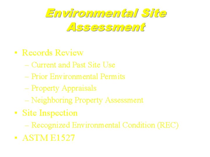 Environmental Site Assessment ▪ Records Review – Current and Past Site Use – Prior