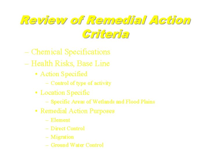 Review of Remedial Action Criteria – Chemical Specifications – Health Risks, Base Line •