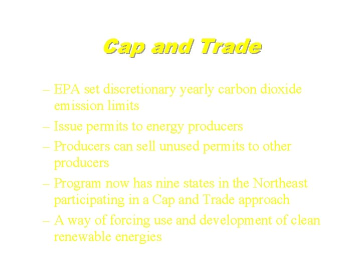 Cap and Trade – EPA set discretionary yearly carbon dioxide emission limits – Issue