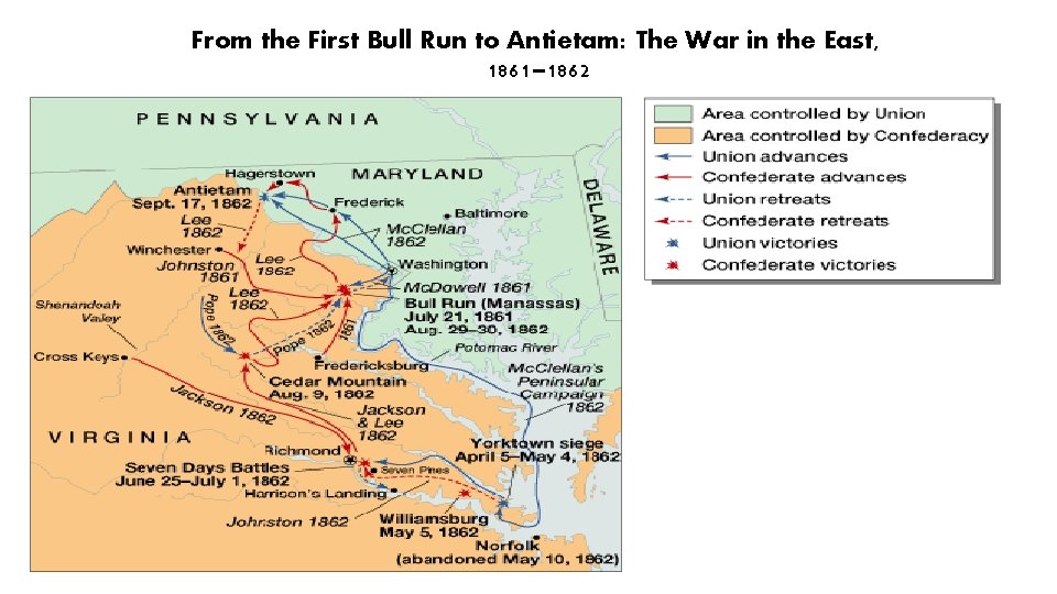 From the First Bull Run to Antietam: The War in the East, 1861– 1862