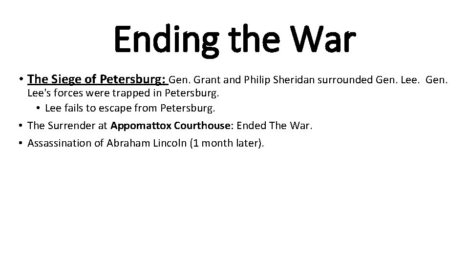 Ending the War • The Siege of Petersburg: Gen. Grant and Philip Sheridan surrounded