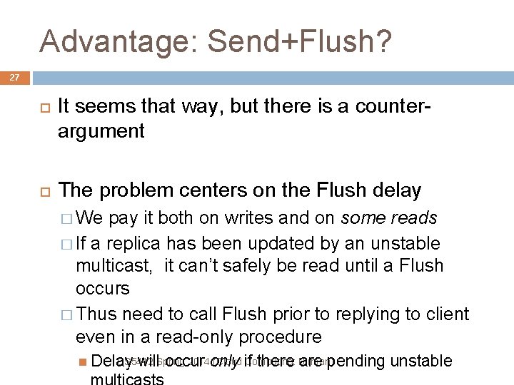 Advantage: Send+Flush? 27 It seems that way, but there is a counterargument The problem