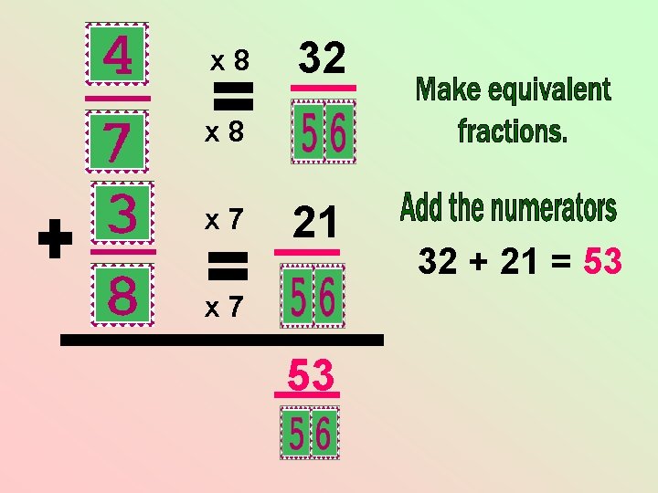 x 8 32 x 8 x 7 21 x 7 53 32 + 21 x 8 32 x 8 x 7 21 x 7 53 32 + 21