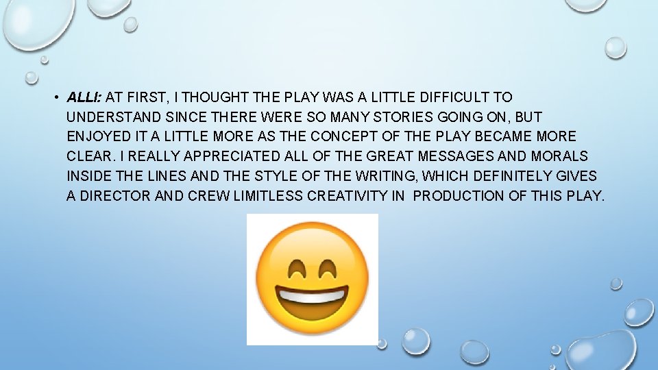  • ALLI: AT FIRST, I THOUGHT THE PLAY WAS A LITTLE DIFFICULT TO