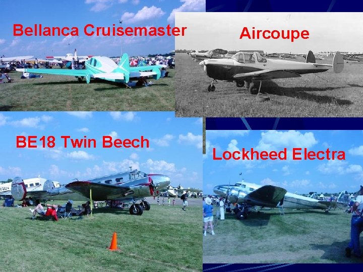 Bellanca Cruisemaster BE 18 Twin Beech Aircoupe Lockheed Electra 
