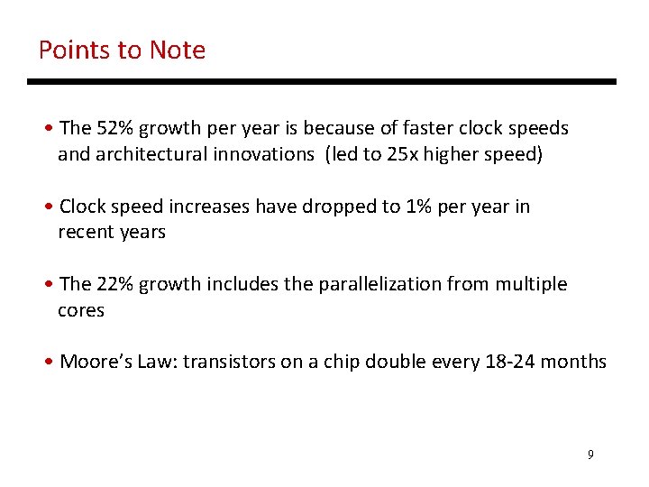Points to Note • The 52% growth per year is because of faster clock