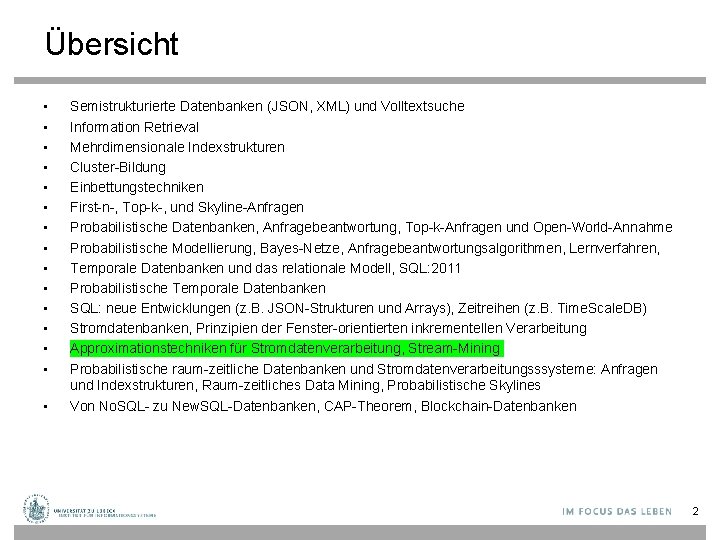 Übersicht • • • • Semistrukturierte Datenbanken (JSON, XML) und Volltextsuche Information Retrieval Mehrdimensionale