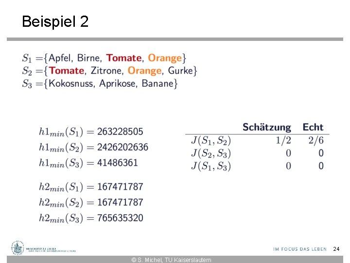 Beispiel 2 24 © S. Michel, TU Kaiserslautern 