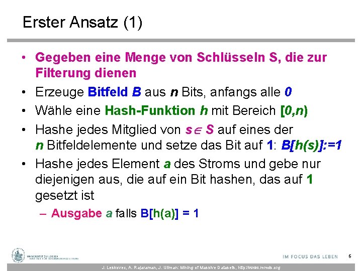 Erster Ansatz (1) • Gegeben eine Menge von Schlüsseln S, die zur Filterung dienen