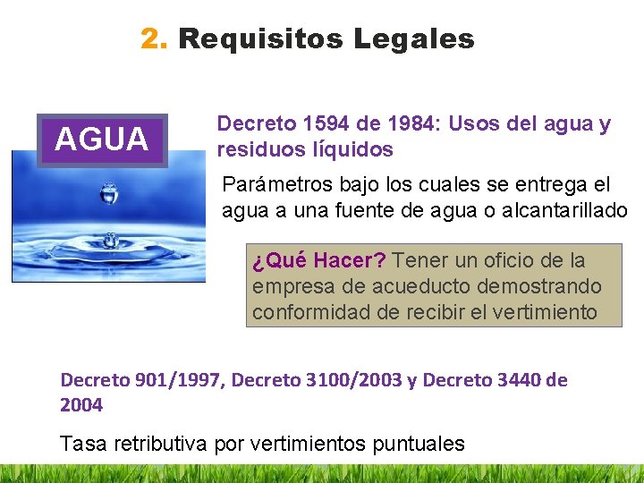 2. Requisitos Legales AGUA Decreto 1594 de 1984: Usos del agua y residuos líquidos