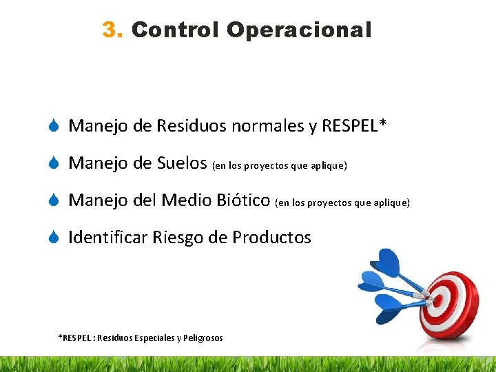3. Control Operacional Manejo de Residuos normales y RESPEL* Manejo de Suelos (en los