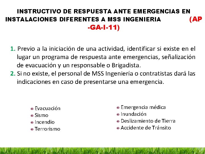 INSTRUCTIVO DE RESPUESTA ANTE EMERGENCIAS EN INSTALACIONES DIFERENTES A MSS INGENIERIA (AP -GA-I-11) 1.