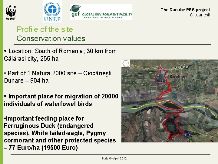 The Danube PES project Ciocanesti Profile of the site Conservation values • Location: South