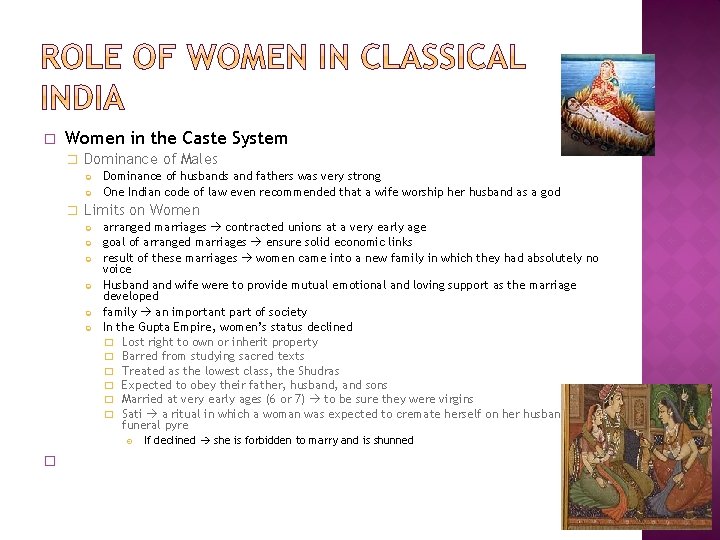 � Women in the Caste System � Dominance of Males � Dominance of husbands