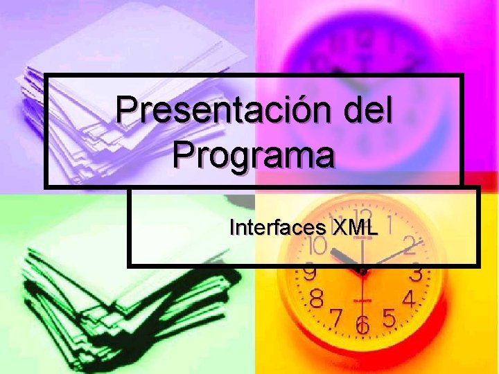 Presentación del Programa Interfaces XML 