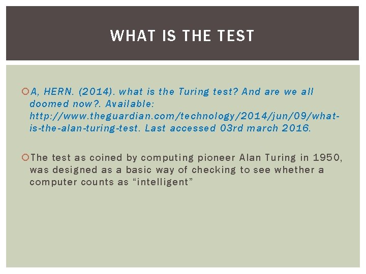 WHAT IS THE TEST A, HERN. (2014). what is the Turing test? And are