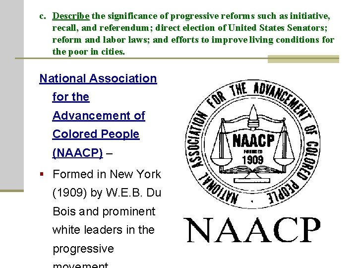 c. Describe the significance of progressive reforms such as initiative, recall, and referendum; direct