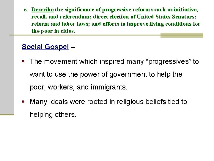 c. Describe the significance of progressive reforms such as initiative, recall, and referendum; direct
