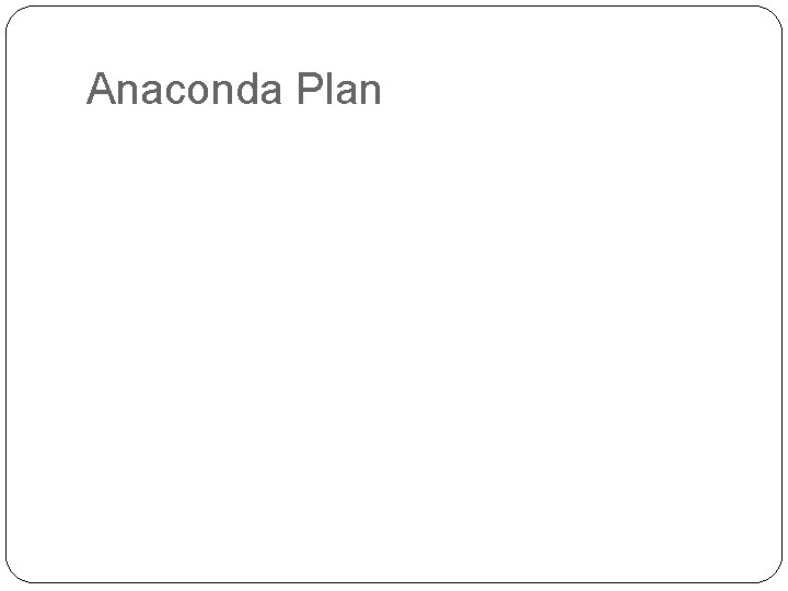 Anaconda Plan 