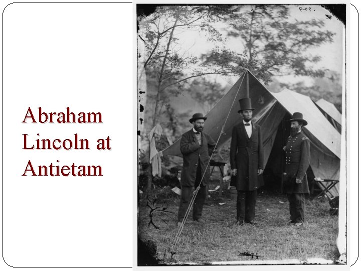 Abraham Lincoln at Antietam 