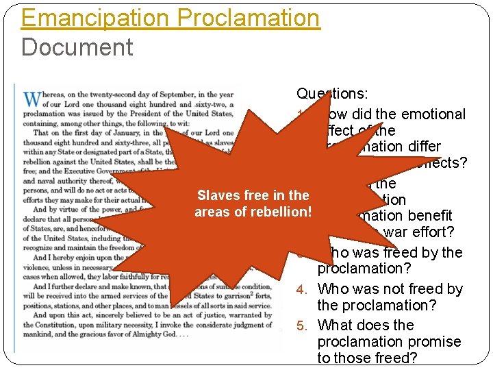 Emancipation Proclamation Document Questions: 1. How did the emotional effect of the proclamation differ