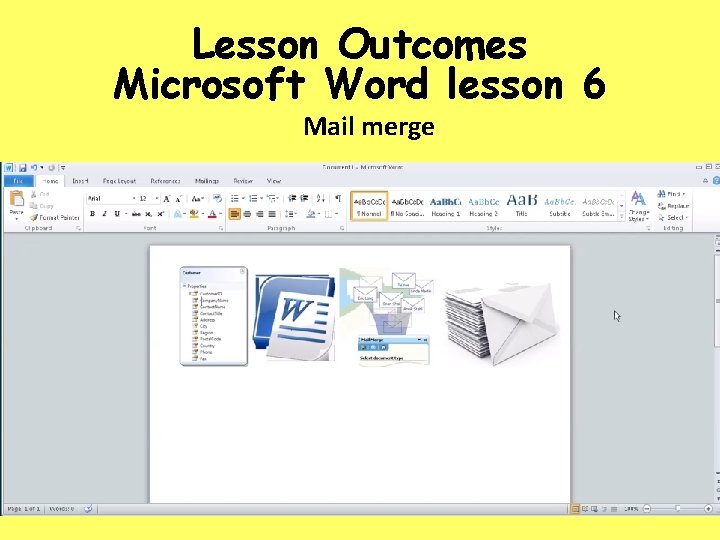 Lesson Outcomes Microsoft Word lesson 6 Mail merge 