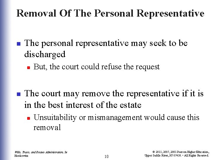 Removal Of The Personal Representative n The personal representative may seek to be discharged