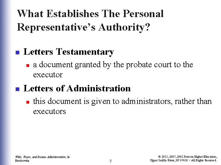 What Establishes The Personal Representative’s Authority? n Letters Testamentary n n a document granted